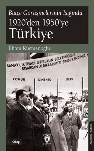 Bütçe Görüşmelerinin Işığında 1920’den 1950’ye Türkiye - 3