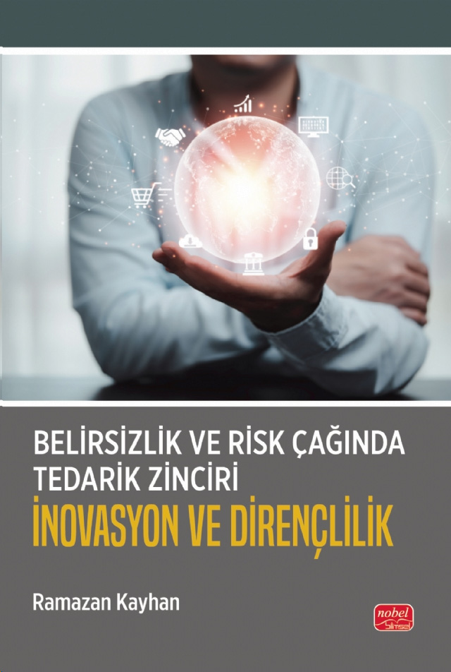 Belirsizlik ve Risk Çağında Tedarik Zinciri: İnovasyon ve Dirençlilik