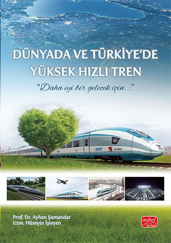 Dünyada ve Türkiye’de Yüksek Hızlı Tren