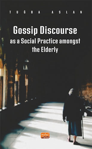 Gossip Discourse as a Social Practice Amongst the Elderly