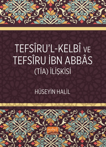 Tefsîru’l-Kelbî ve Tefsîru İbn Abbâs (TİA) İlişkisi