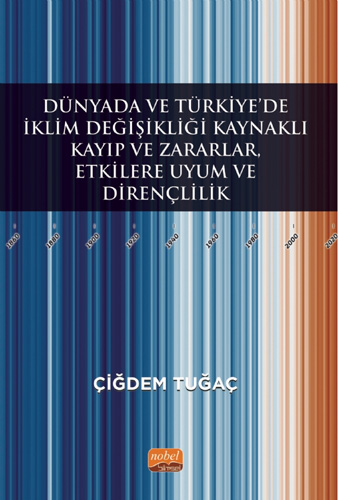 Dünyada ve Türkiye’de İklim Değişikliği Kaynaklı Kayıp ve Zararlar - Etkilere Uyum ve Dirençlilik