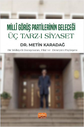 Millî Görüş Partilerinin Geleceği - Üç Tarz-ı Siyaset