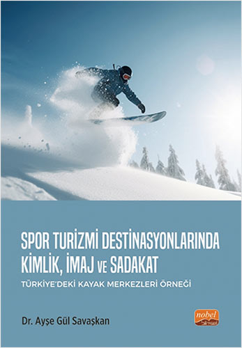 Spor Turizmi Destinasyonlarında Kimlik, İmaj ve Sadakat