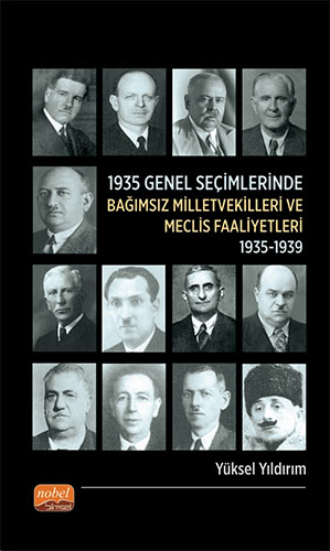 1935 Genel Seçimlerinde Bağımsız Milletvekilleri ve Meclis Faaliyetleri