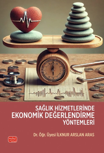 Sağlık Hizmetlerinde Ekonomik Değerlendirme Yöntemleri