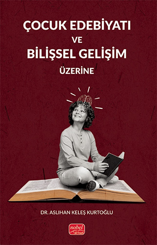 Çocuk Edebiyatı ve Bilişsel Gelişim Üzerine