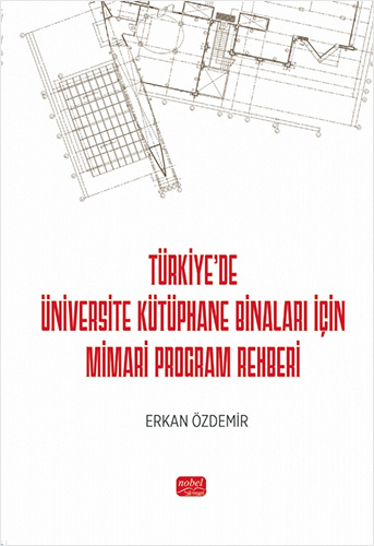 Türkiye’de Üniversite Kütüphane Binaları İçin Mimari Program Rehberi