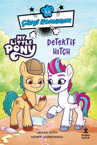 İlk Çizgi Romanım - My Little Pony - Dedektif Hitch 