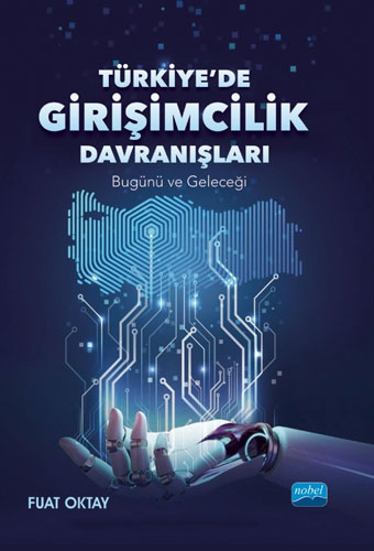 Türkiye’de Girişimcilik Davranışları - Bugünü ve Geleceği