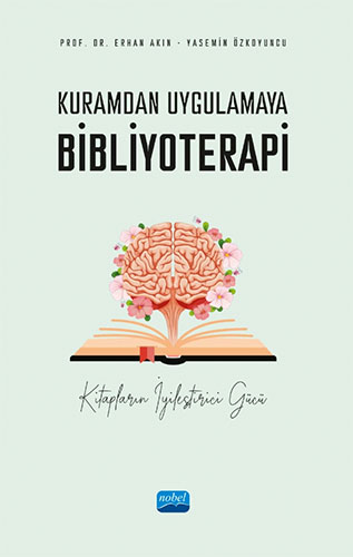 Kuramdan Uygulamaya Bibliyoterapi