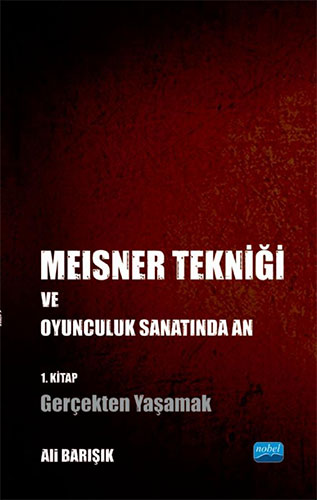 Meisner Tekniği ve Oyunculuk Sanatında An