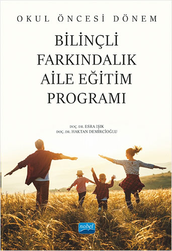 Okul Öncesi Dönem Bilinçli Farkındalık Aile Eğitim Programı