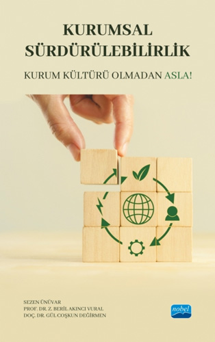 Kurumsal Sürdürülebilirlik - Kurum Kültürü Olmadan Asla!