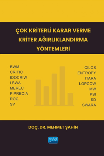 Çok Kriterli Karar Verme Kriter Ağırlıklandırma Yöntemleri