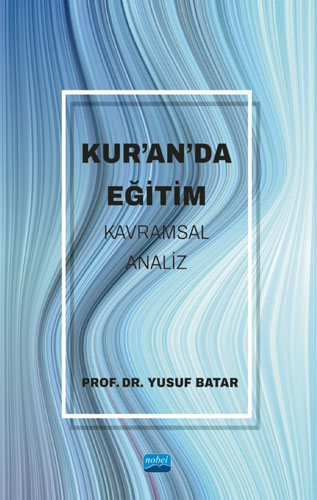 Kur’an’da Eğitim - Kavramsal Analiz