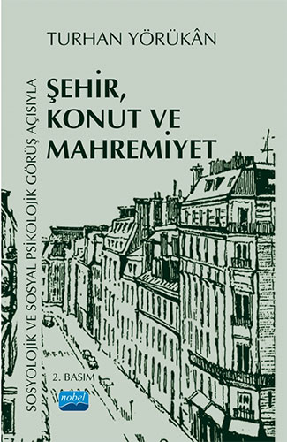 Sosyolojik ve Sosyal Psikolojik Görüş Açısıyla Şehir, Konut ve Mahremiyet