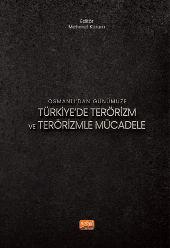 Osmanlı’dan Günümüze Türkiye’de Terörizm ve Terörizmle Mücadele