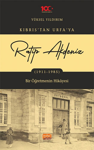 Kıbrıs’tan Urfa’ya Ratip Akdeniz (1911-1985)