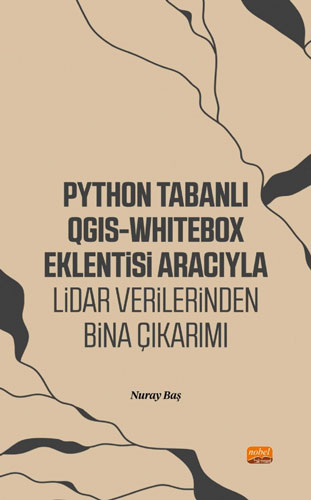 Python Tabanlı QGIS-WhItebox Eklentisi Aracıyla Lidar Verilerinden Bina Çıkarımı