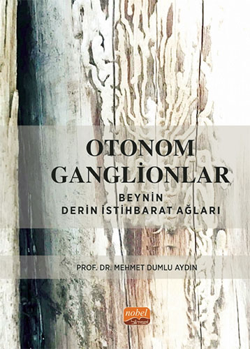 Otonom Ganglionlar - Beynin Derin İstihbarat Ağları