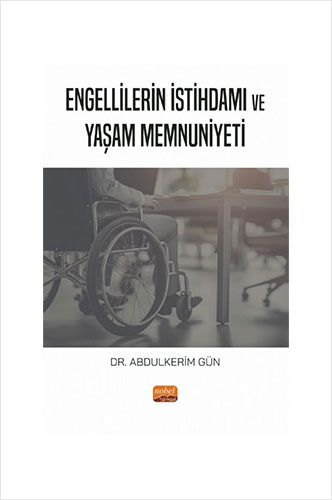 Engellilerin İstihdamı ve Yaşam Memnuniyeti