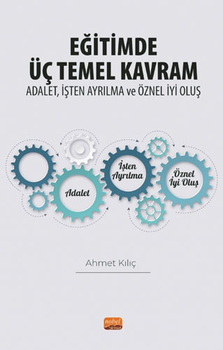 Eğitimde Üç Temel Kavram - Adalet İşten Ayrılma ve Öznel İyi Oluş