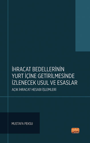 İhracat Bedellerinin Yurt İçine Getirilmesinde İzlenecek Usul Ve Esaslar - Açık İhracat Hesabı İşlemleri