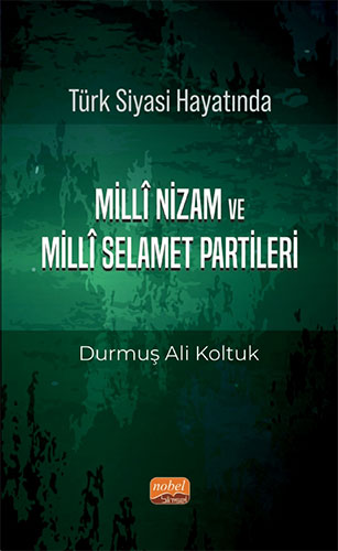 Türk Siyası Hayatında Millî Nizam ve Millî Selamet Partileri