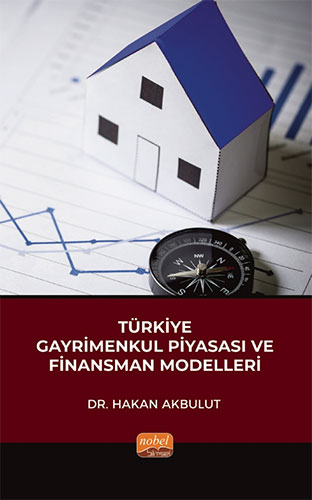 Türkiye Gayrimenkul Piyasası ve Finansman Modelleri