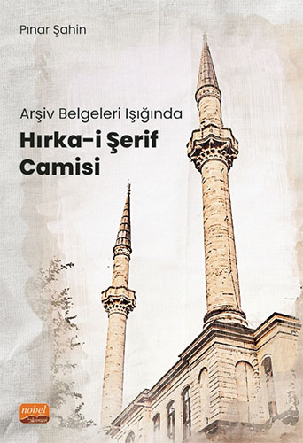 Arşiv Belgeleri Işığında Hırka-i Şerif Camii