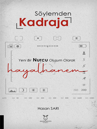 Söylemden Kadraja Yeni Bir Nurcu Oluşum Olarak “Hayalhanem”