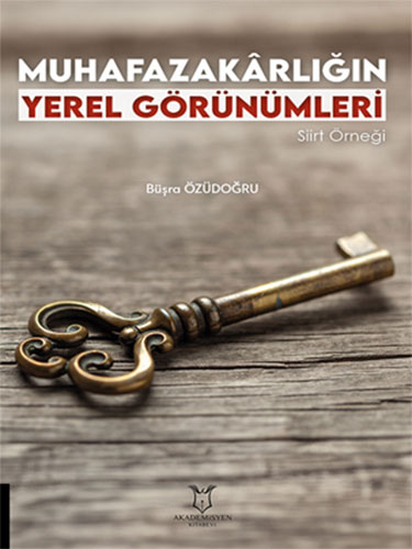 Muhafazakârlığın Yerel Görünümleri - Siirt Örneği