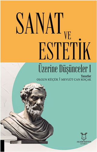 Sanat ve Estetik Üzerine Düşünceler 1