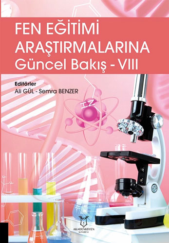 Fen Eğitimi Araştırmalarına Güncel Bakış - VIII