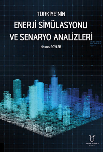 Türkiye’nin Enerji Simülasyonu ve Senaryo Analizleri