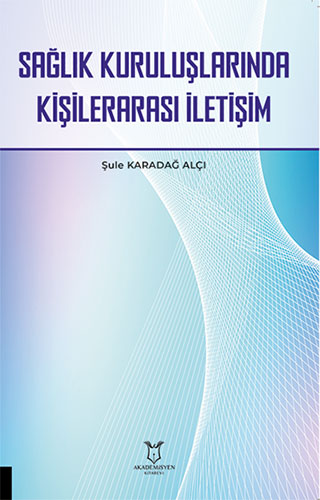 Sağlık Kuruluşlarında Kişilerarası İletişim