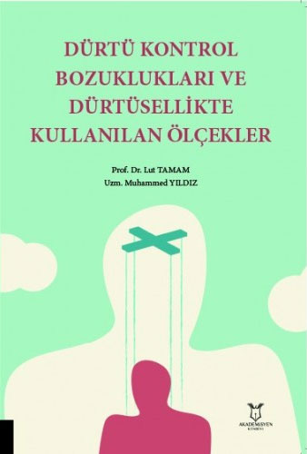 Dürtü Kontrol Bozuklukları ve Dürtüsellikte Kullanılan Ölçekler