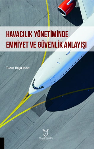 Havacılık Yönetiminde Emniyet ve Güvenlik Anlayışı