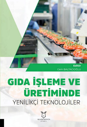 Gıda İşleme ve Üretiminde Yenilikçi Teknolojiler