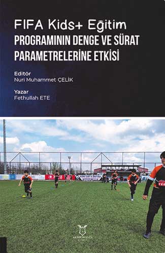 FIFA Kids+ Eğitim Programının Denge ve Sürat Parametrelerine Etkisi