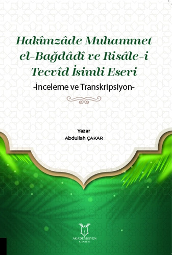 Hakîmzâde Muhammet el-Bağdâdî ve Risâle-i Tecvîd İsimli Eseri - İnceleme ve Transkripsiyon