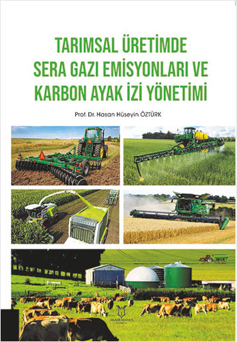 Tarımsal Üretimde Sera Gazı Emisyonları ve Karbon Ayak İzi Yönetimi