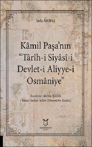 Kâmil Paşa’nın “Târîh-i Siyâsî-i Devlet-i Aliyye-i Osmâniye”