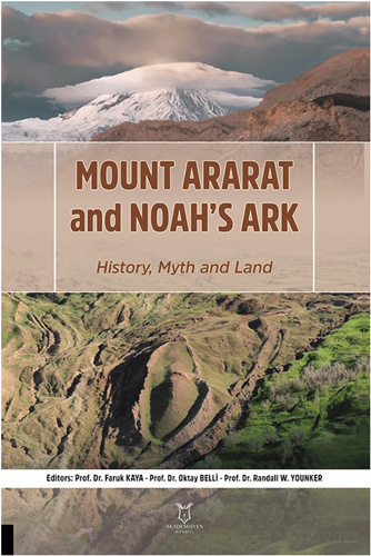 Mount Ararat and Noah’s Ark - History Myth and Land