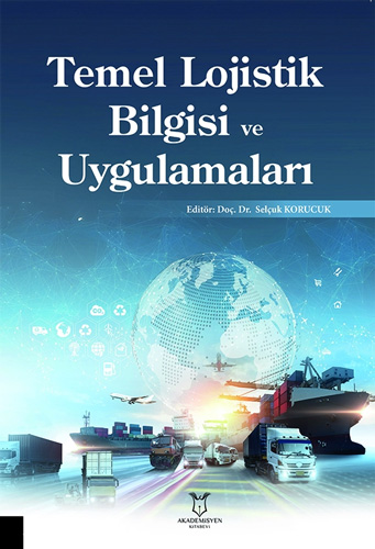 Temel Lojistik Bilgisi ve Uygulamaları