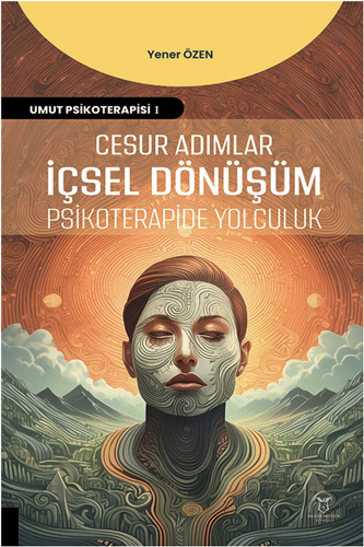 Cesur Adımlar İçsel Dönüşüm - Psikoterapide Yolculuk