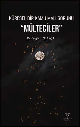 Küresel Bir Kamu Malı Sorunu "Mülteciler"