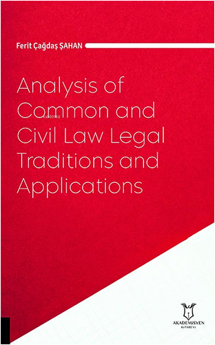 Analysis of Common and Civil Law Legal Traditions and Applications