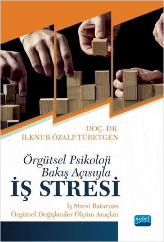 Örgütsel Psikoloji Bakış Açısıyla İş Stresi